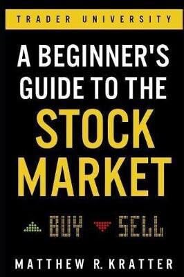 A Beginner’s Guide to the Stock Market