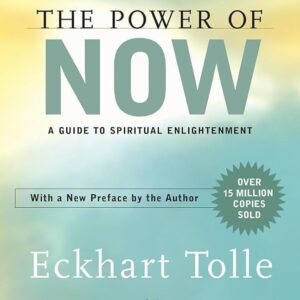 The Power of Now By Eckhart Tolle