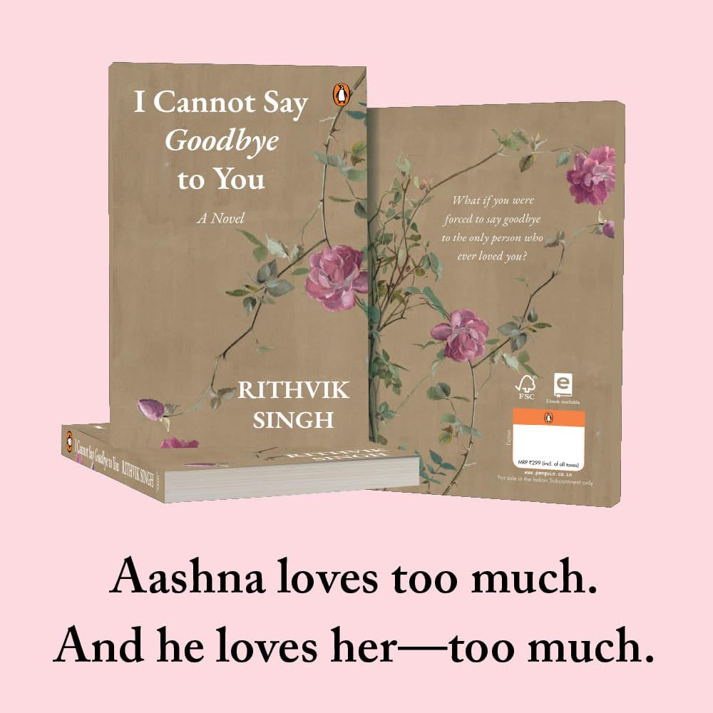 I Cannot Say Goodbye to You: An unforgettable romance novel by one of India’s most popular writers - Rithvik Singh - Image 6
