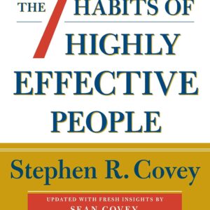 The 7 Habits Of Highly Effective People